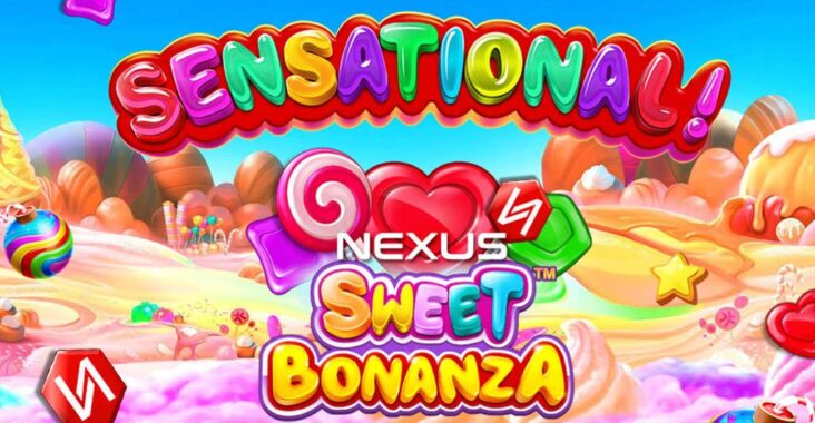 Fitur, Kelebihan dan Cara Bermain Game Slot Nexus Sweet Bonanza Pragmatic Play